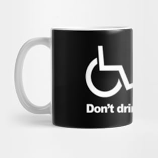 Handicap Wheelchair Don'T Drink And Drive Mug